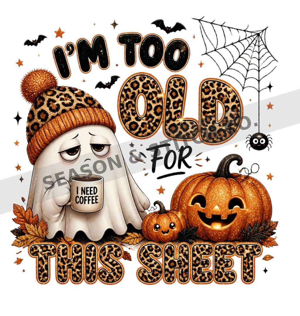 Too Old for This Sheet Adult T-Shirt