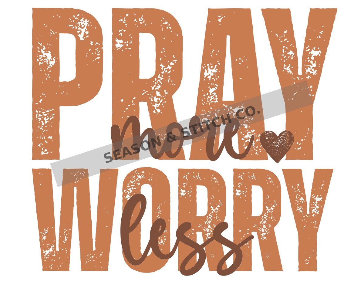 Pray More, Worry Less Adult T-Shirt
